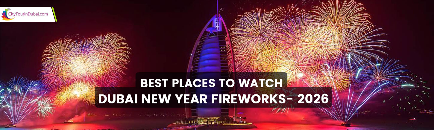 10 Best Places To Watch Dubai New Year Fireworks in 2026
